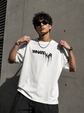 WHATEVER | Oversized Drop Shoulder T-Shirt | Dripen Wears